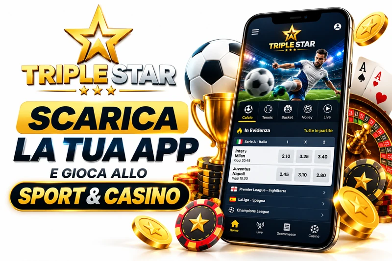 Triple Star: scarica la tua app e gioca a Sport e Casino.
